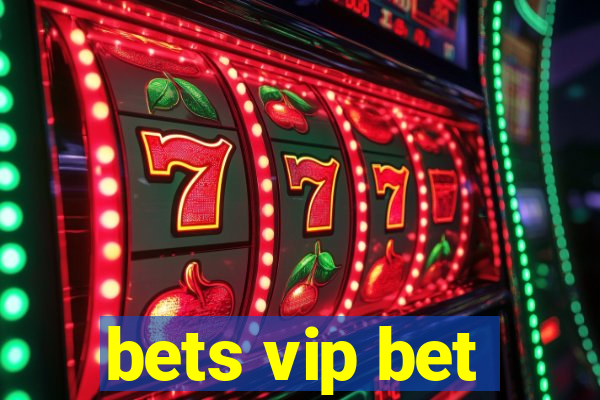 bets vip bet